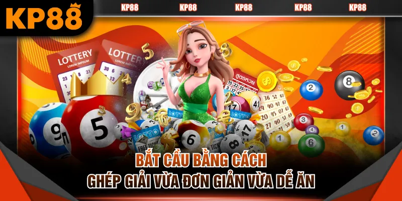 Bắt cầu bằng cách ghép giải vừa đơn giản vừa dễ ăn