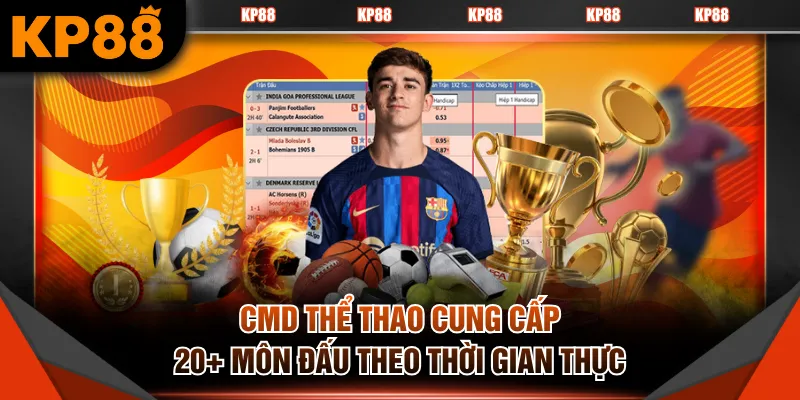 CMD thể thao cung cấp 20+ môn đấu theo thời gian thực