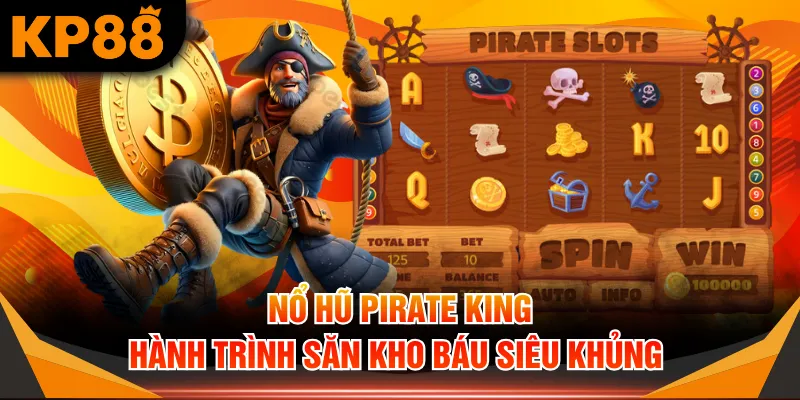 nổ hũ Pirate King