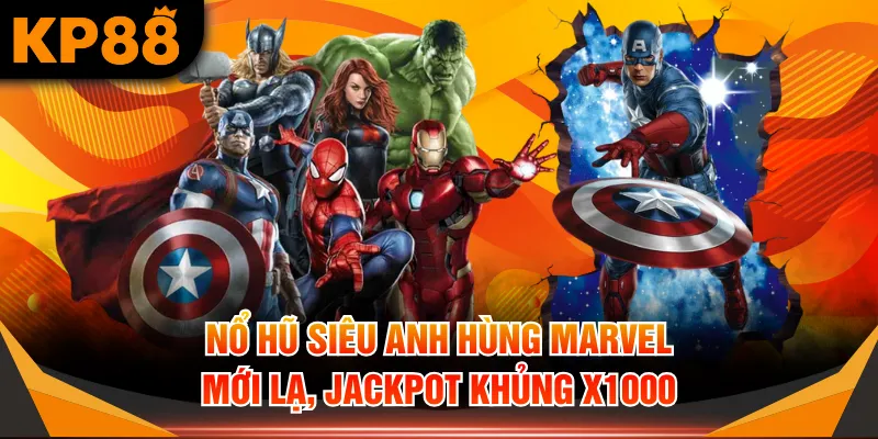 Nổ Hũ Siêu Anh Hùng