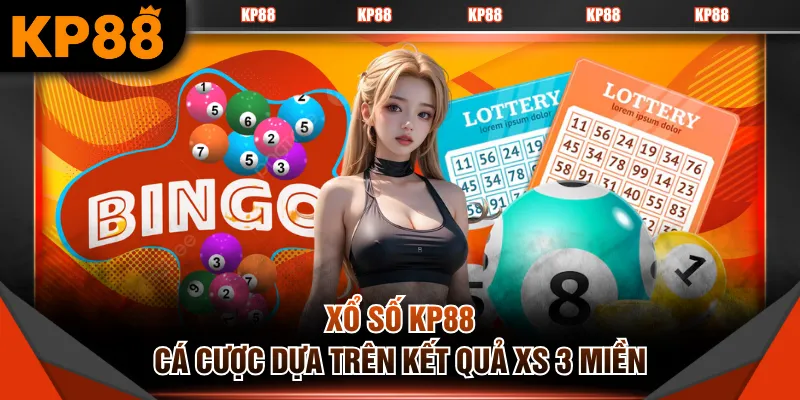 Xổ Số KP88 cá cược dựa trên kết quả XS 3 miền